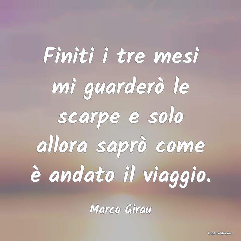 frasi di  Marco Girau
