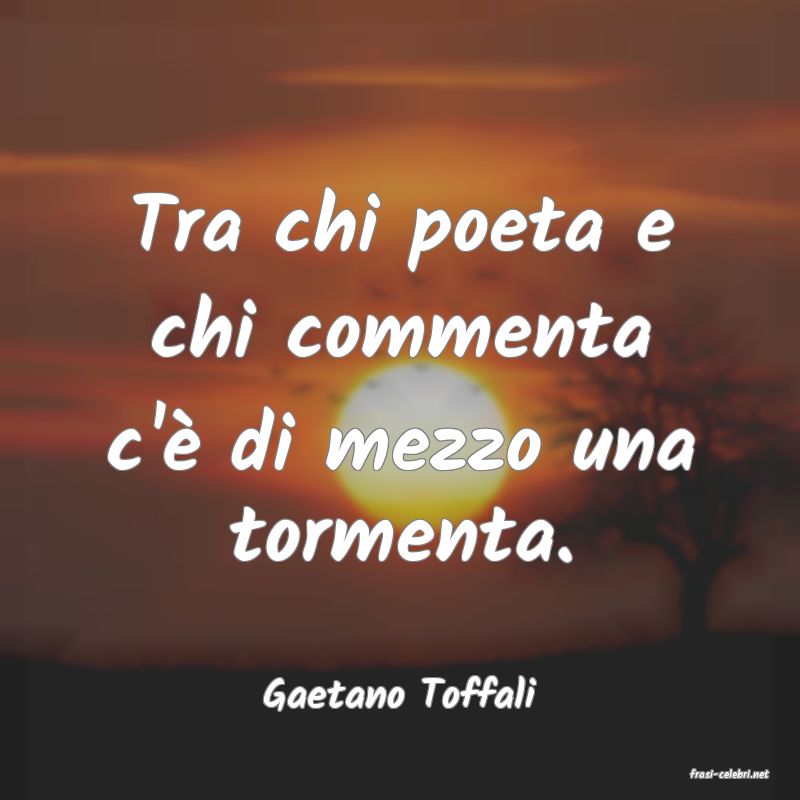 frasi di  Gaetano Toffali
