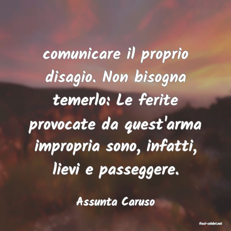 frasi di  Assunta Caruso
