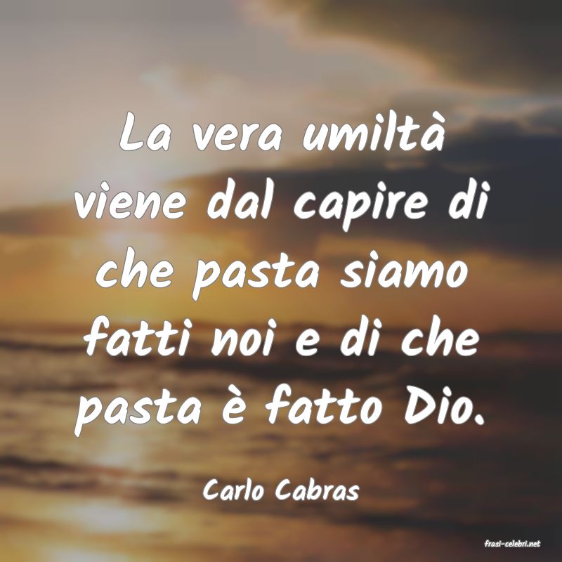 frasi di  Carlo Cabras
