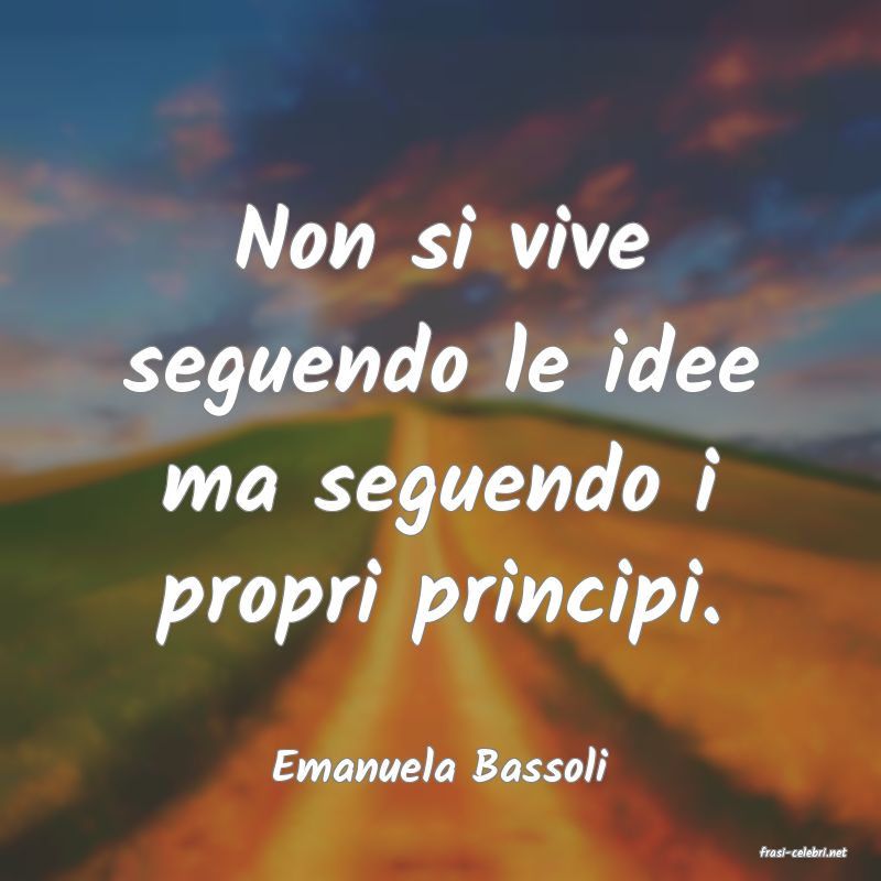 frasi di  Emanuela Bassoli
