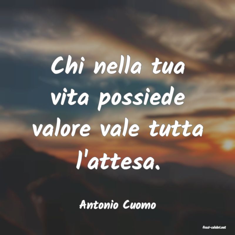 frasi di  Antonio Cuomo
