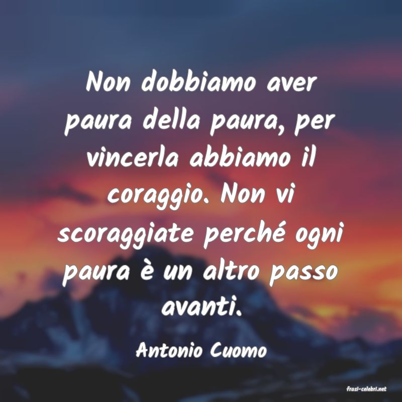 frasi di  Antonio Cuomo
