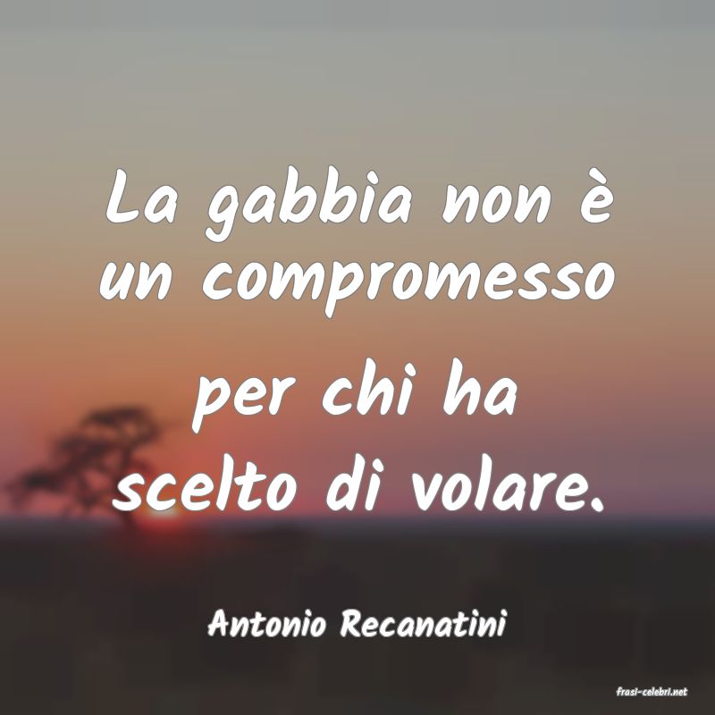 frasi di  Antonio Recanatini
