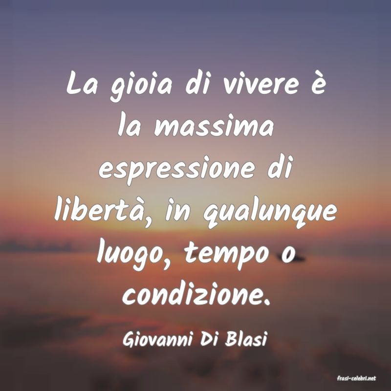 frasi di  Giovanni Di Blasi
