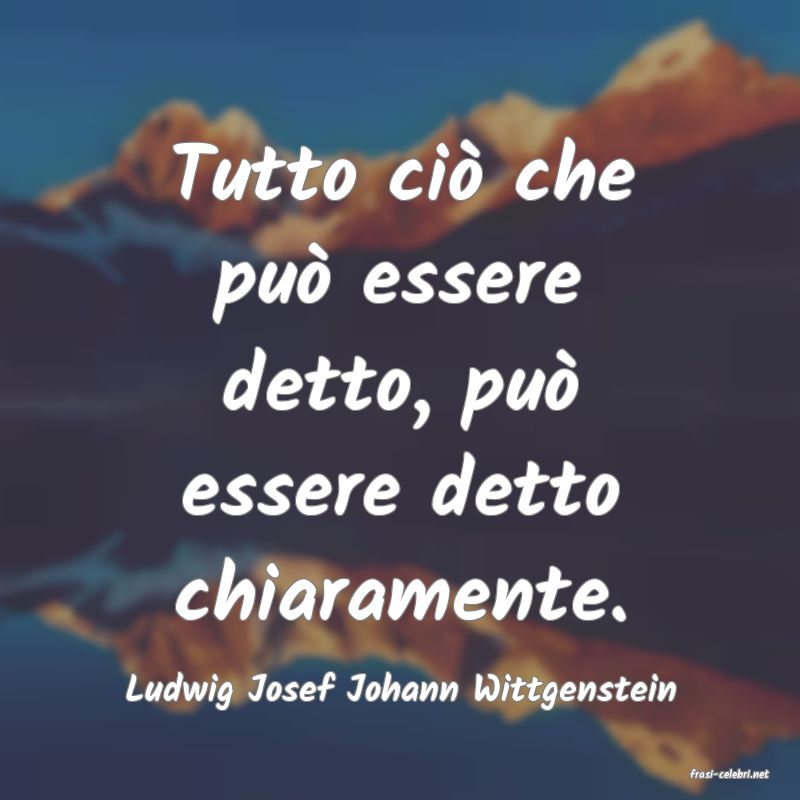 frasi di  Ludwig Josef Johann Wittgenstein
