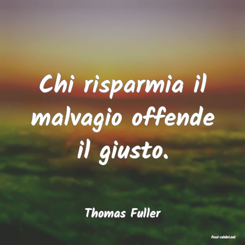 frasi di  Thomas Fuller
