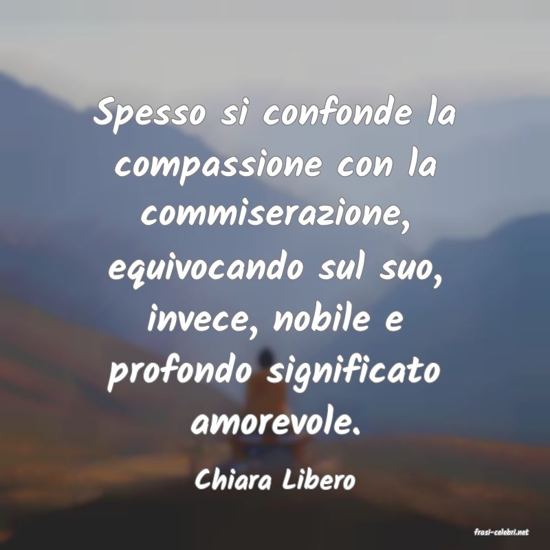 frasi di  Chiara Libero
