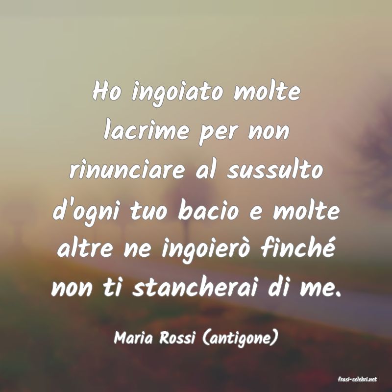 frasi di  Maria Rossi (antigone)
