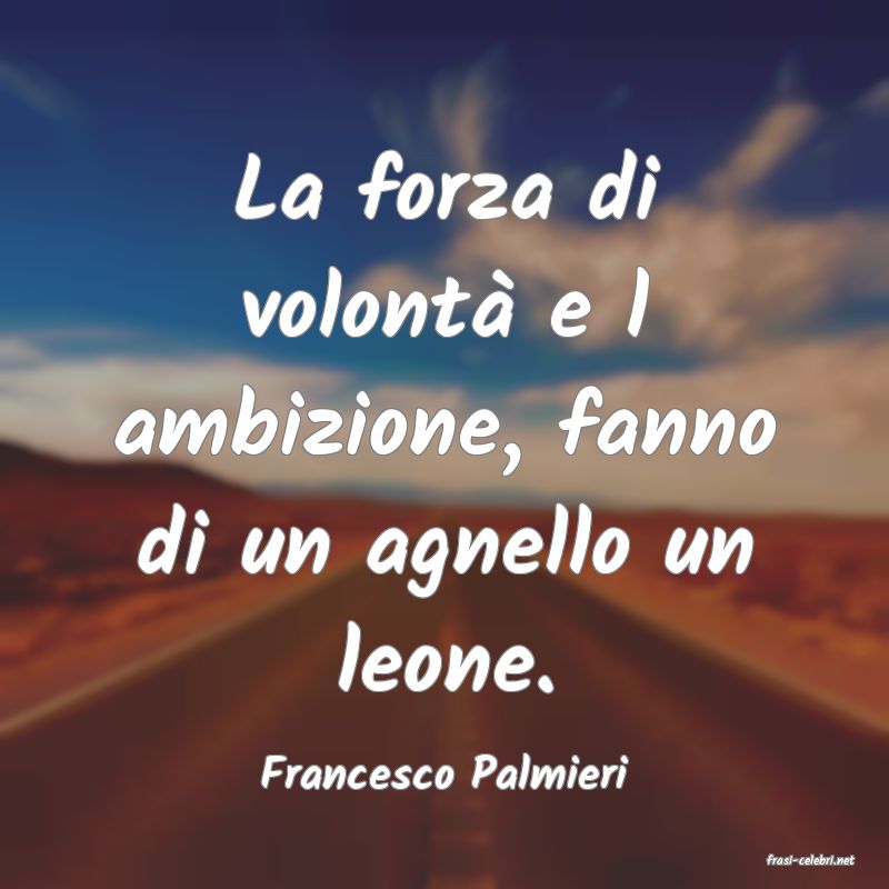 frasi di  Francesco Palmieri
