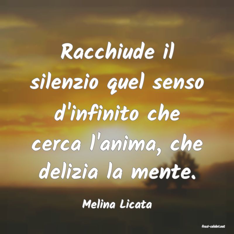 frasi di  Melina Licata
