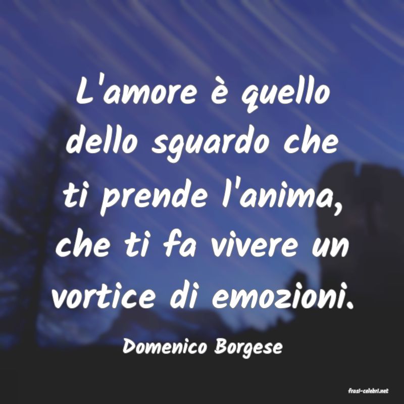 frasi di  Domenico Borgese
