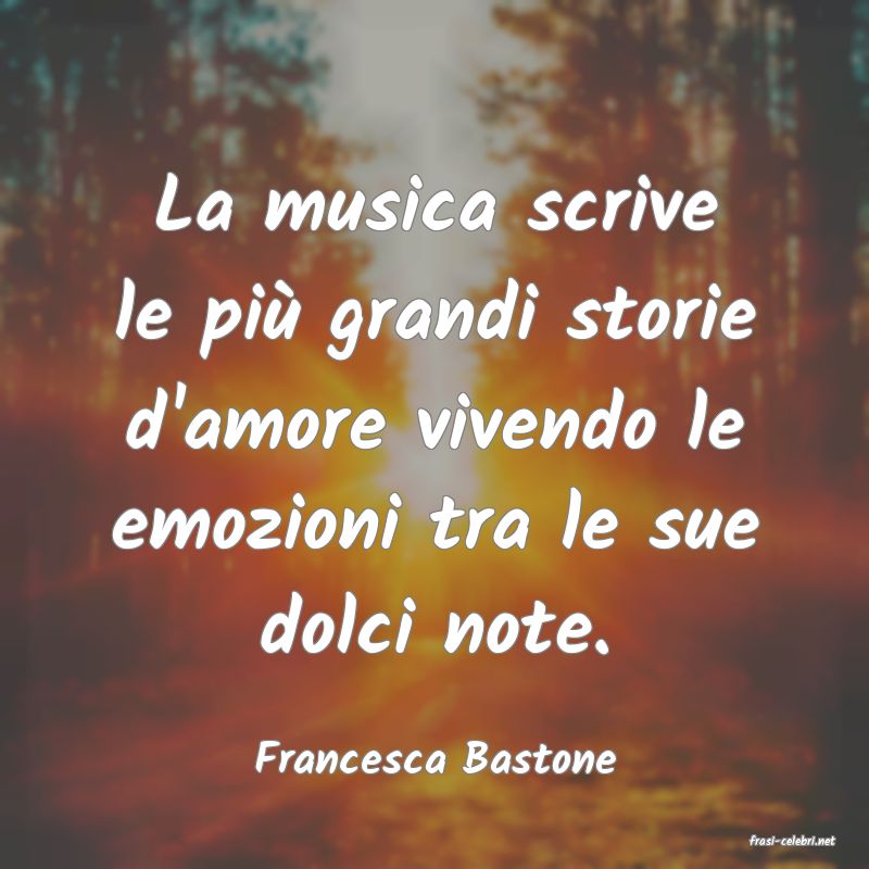 frasi di  Francesca Bastone
