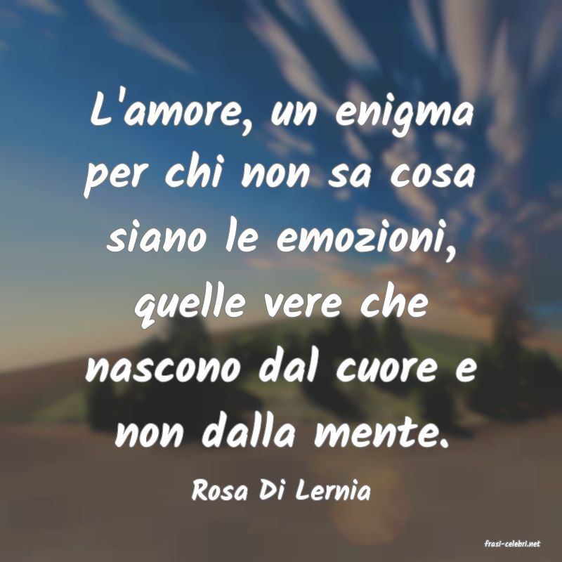 frasi di  Rosa Di Lernia
