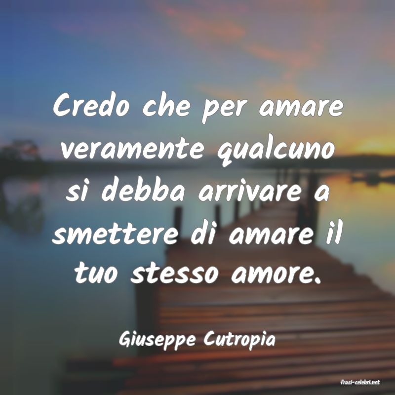 frasi di  Giuseppe Cutropia
