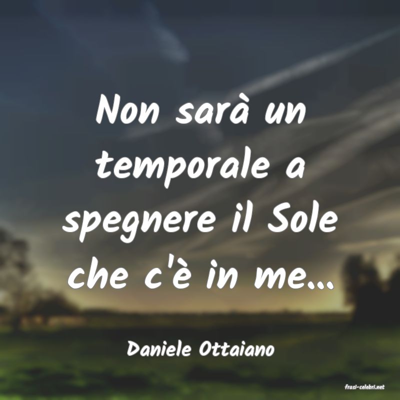 frasi di  Daniele Ottaiano
