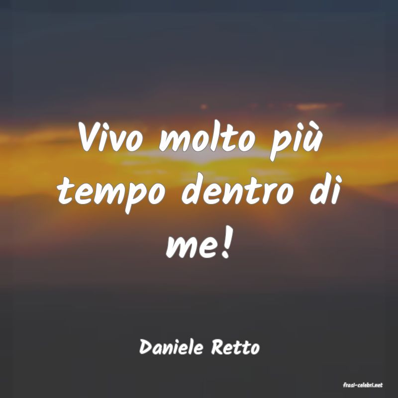 frasi di  Daniele Retto
