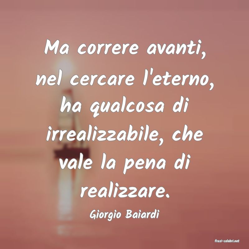 frasi di  Giorgio Baiardi
