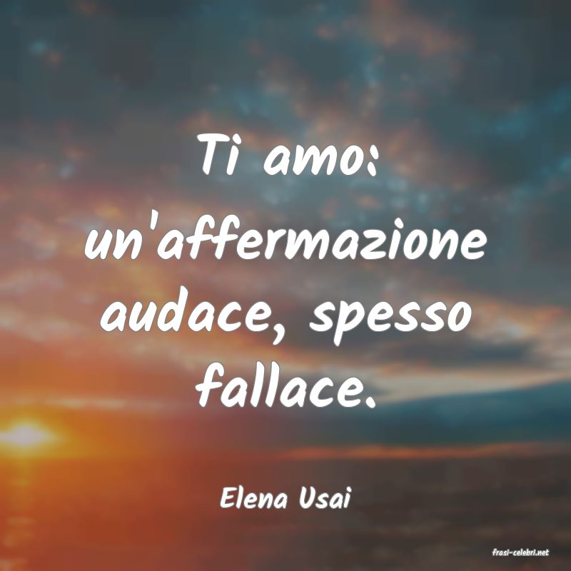 frasi di  Elena Usai
