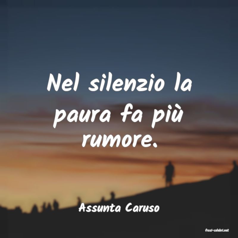 frasi di  Assunta Caruso
