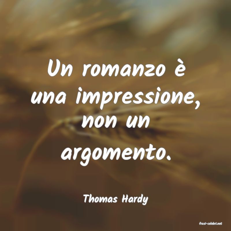 frasi di  Thomas Hardy
