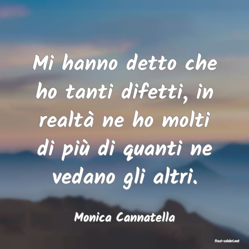 frasi di  Monica Cannatella
