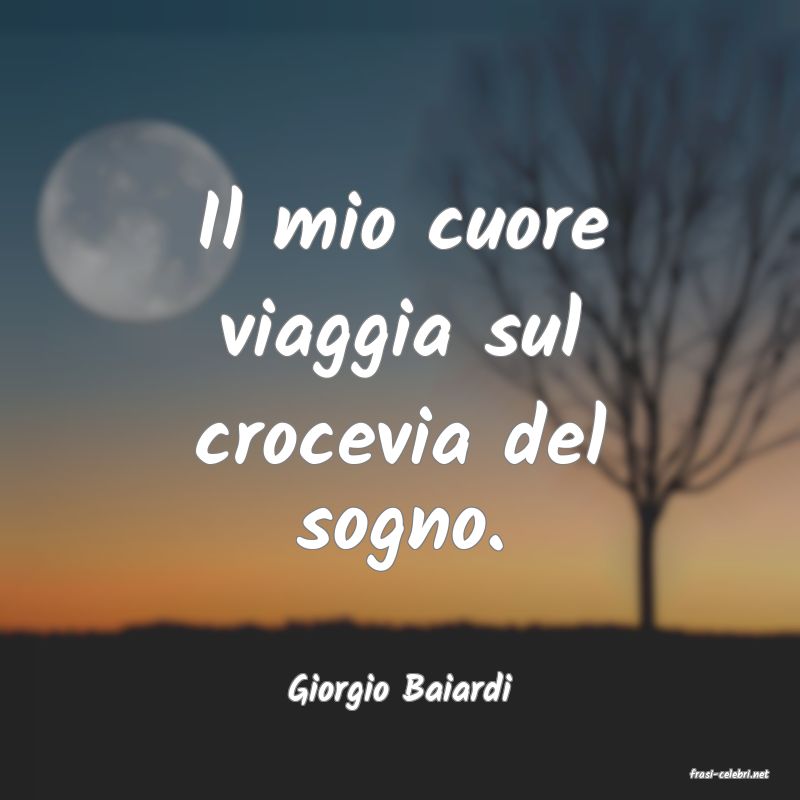 frasi di  Giorgio Baiardi
