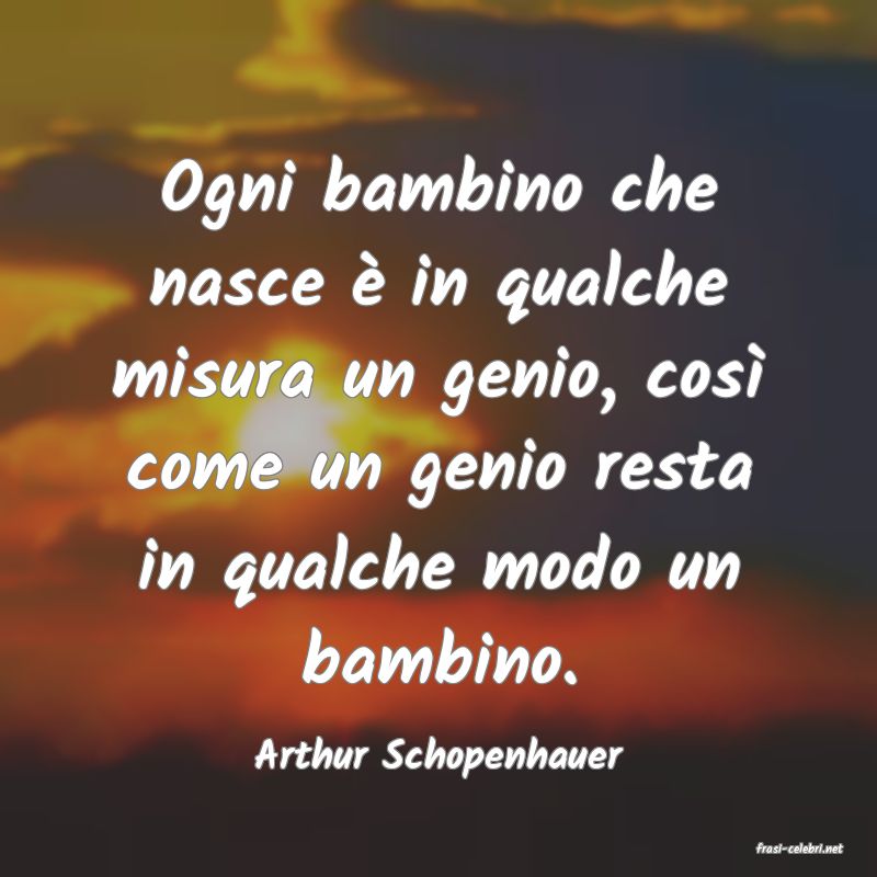 frasi di  Arthur Schopenhauer
