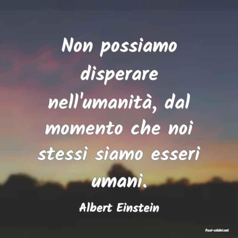 frasi di  Albert Einstein
