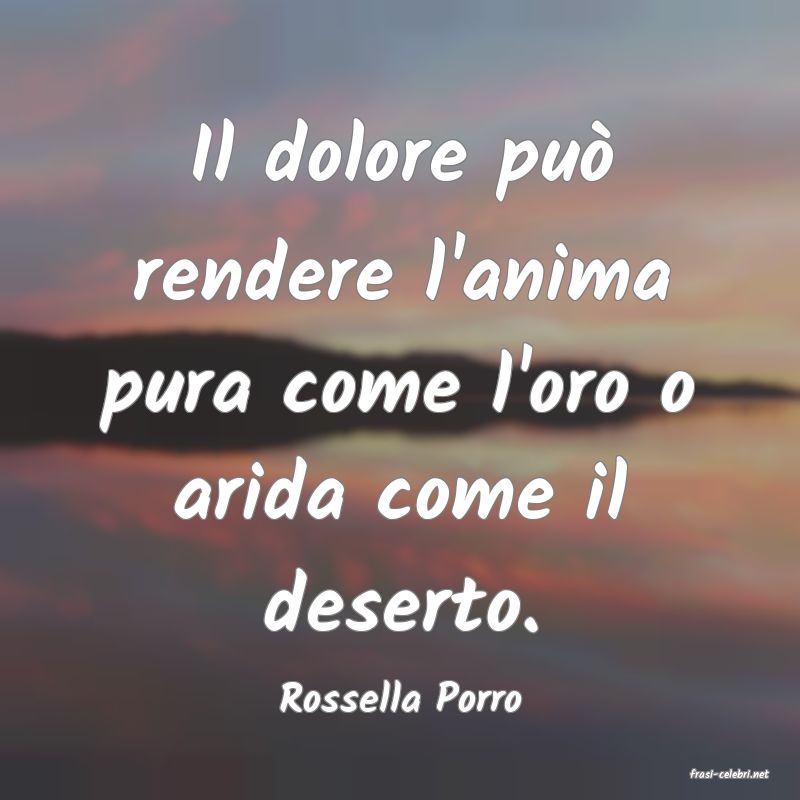 frasi di  Rossella Porro
