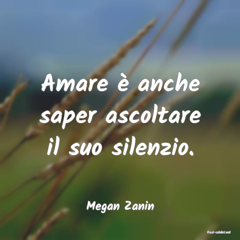 frasi di  Megan Zanin
