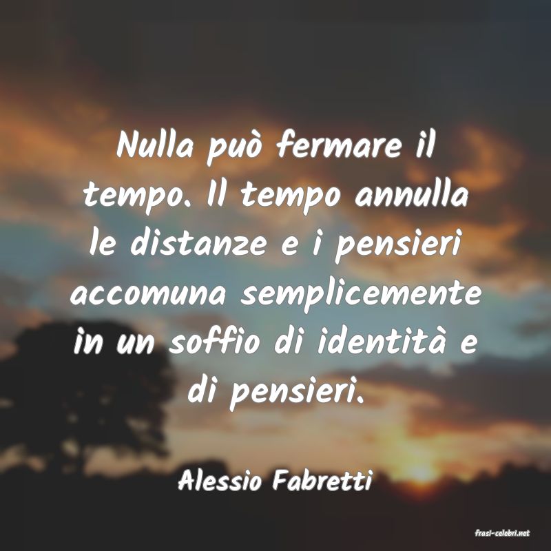 frasi di  Alessio Fabretti
