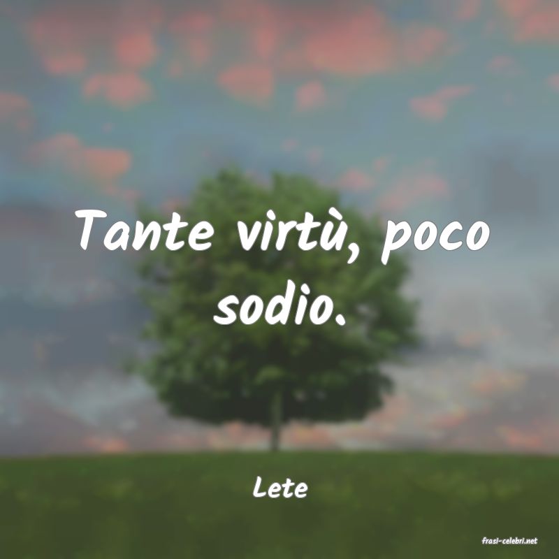 frasi di  Lete
