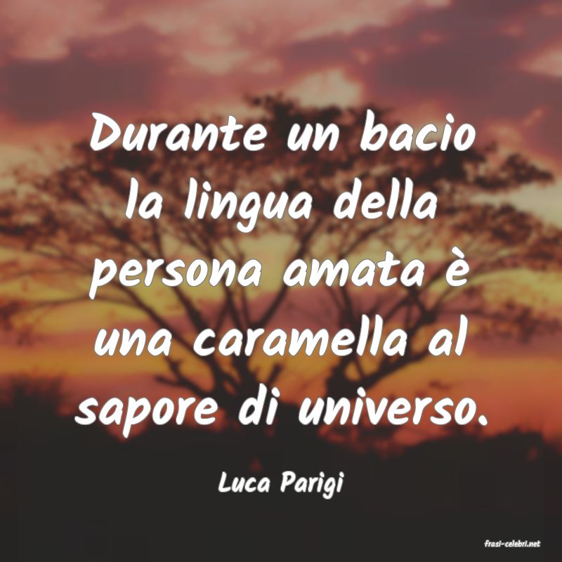 frasi di  Luca Parigi
