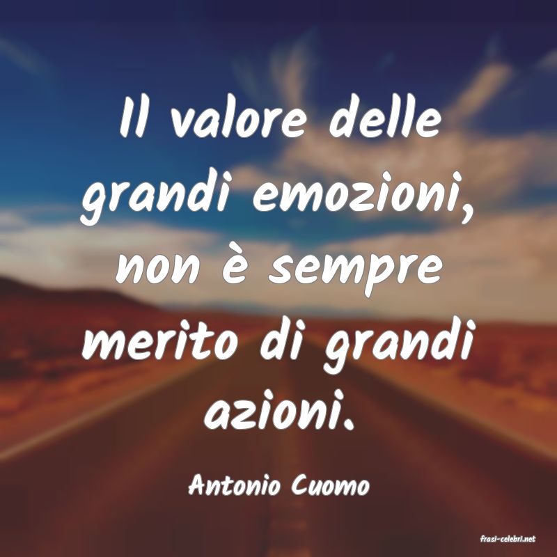 frasi di  Antonio Cuomo
