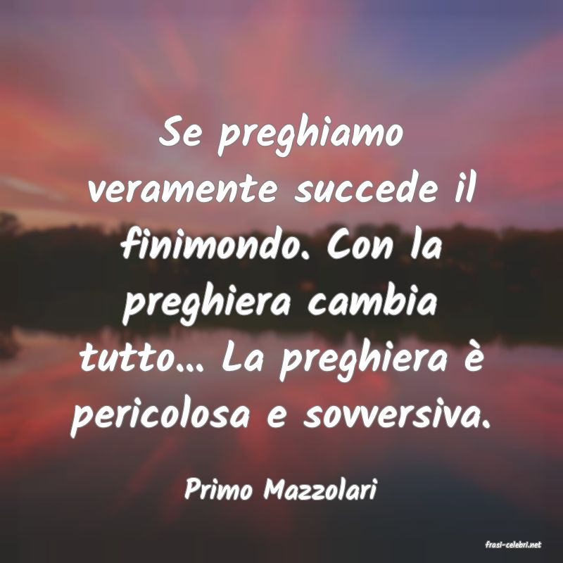 frasi di  Primo Mazzolari
