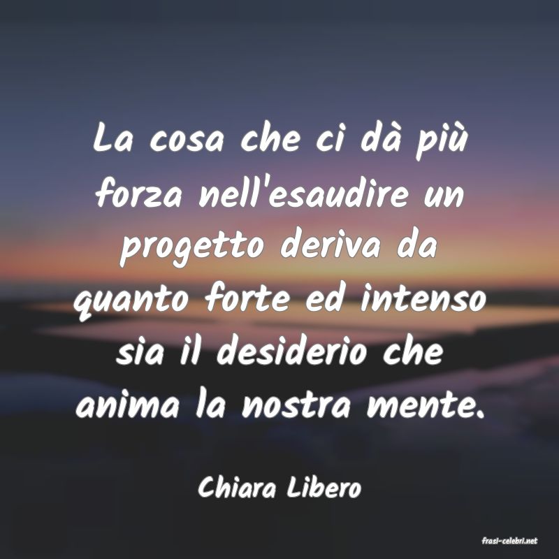 frasi di  Chiara Libero
