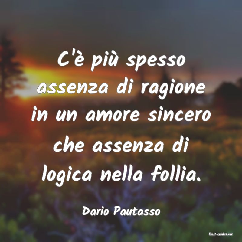 frasi di  Dario Pautasso
