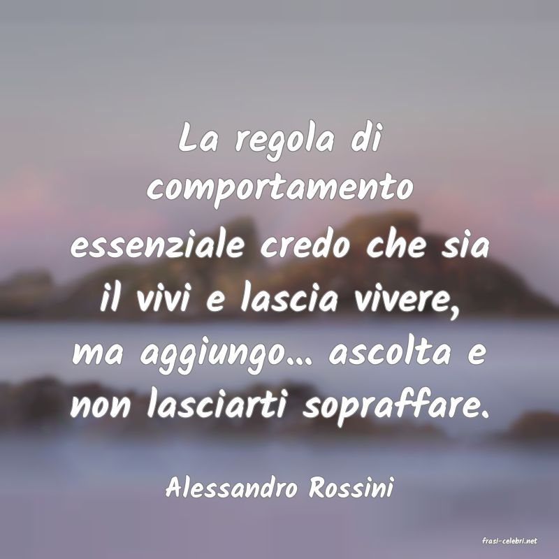 frasi di  Alessandro Rossini
