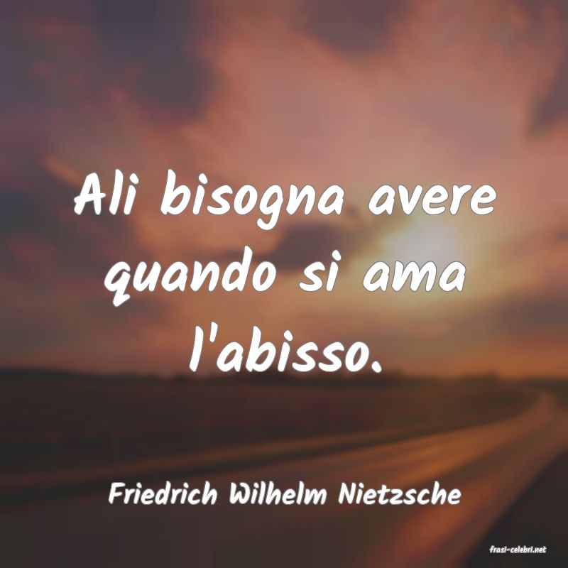 frasi di  Friedrich Wilhelm Nietzsche
