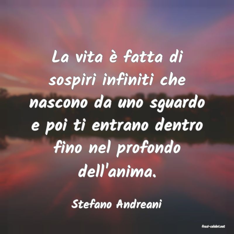 frasi di  Stefano Andreani
