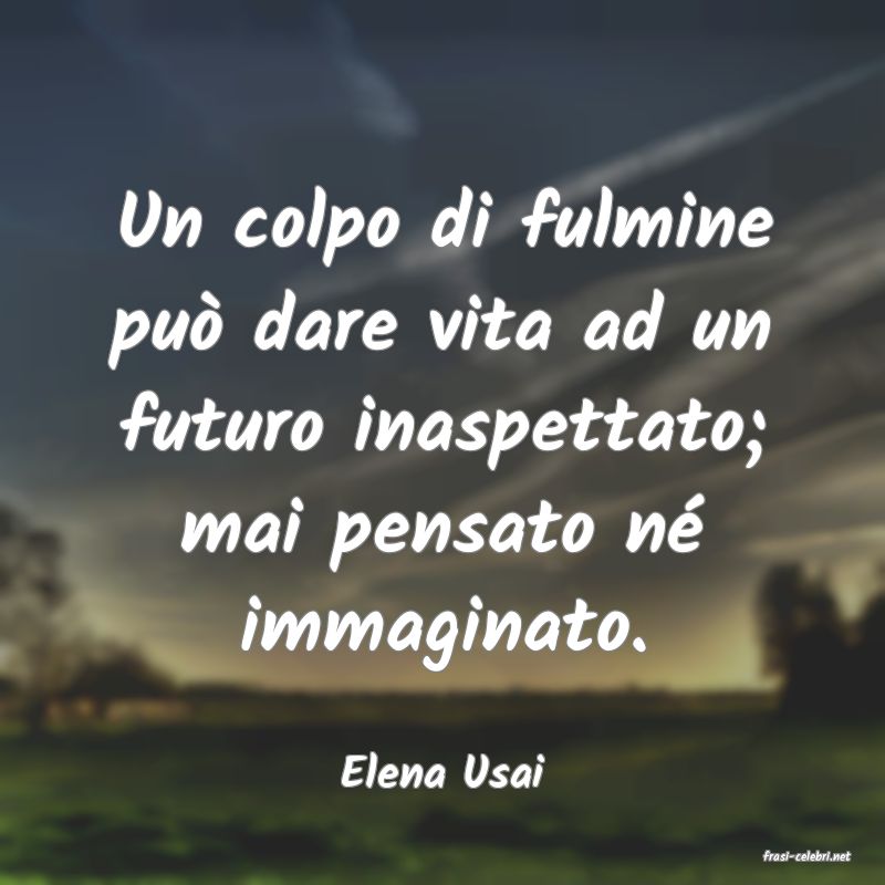 frasi di  Elena Usai
