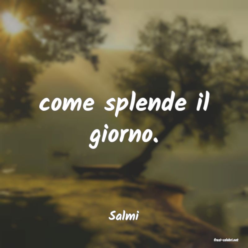 frasi di  Salmi
