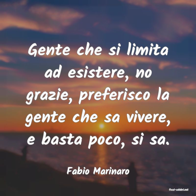 frasi di  Fabio Marinaro
