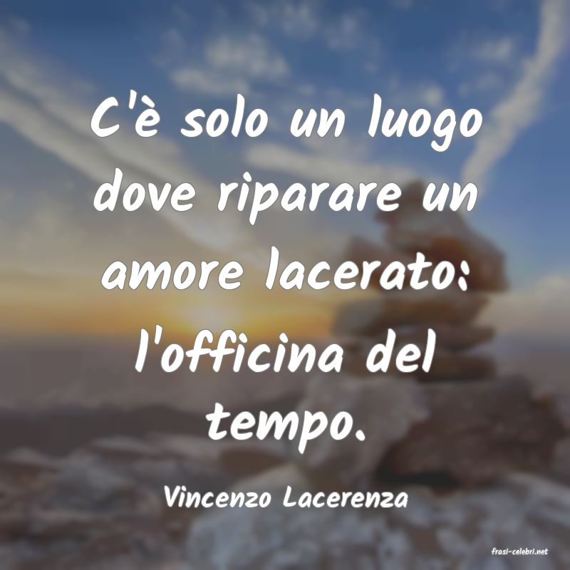 frasi di  Vincenzo Lacerenza
