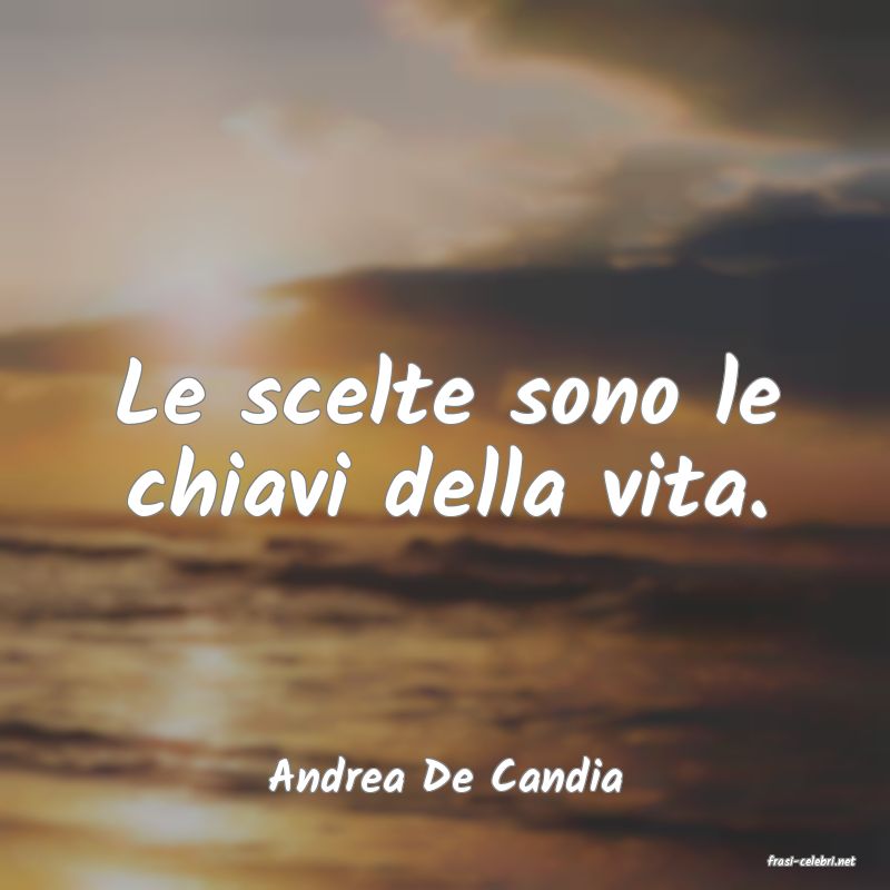 frasi di  Andrea De Candia
