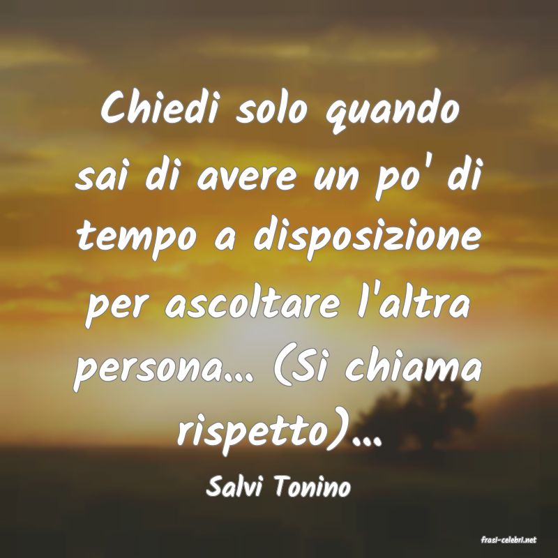 frasi di  Salvi Tonino
