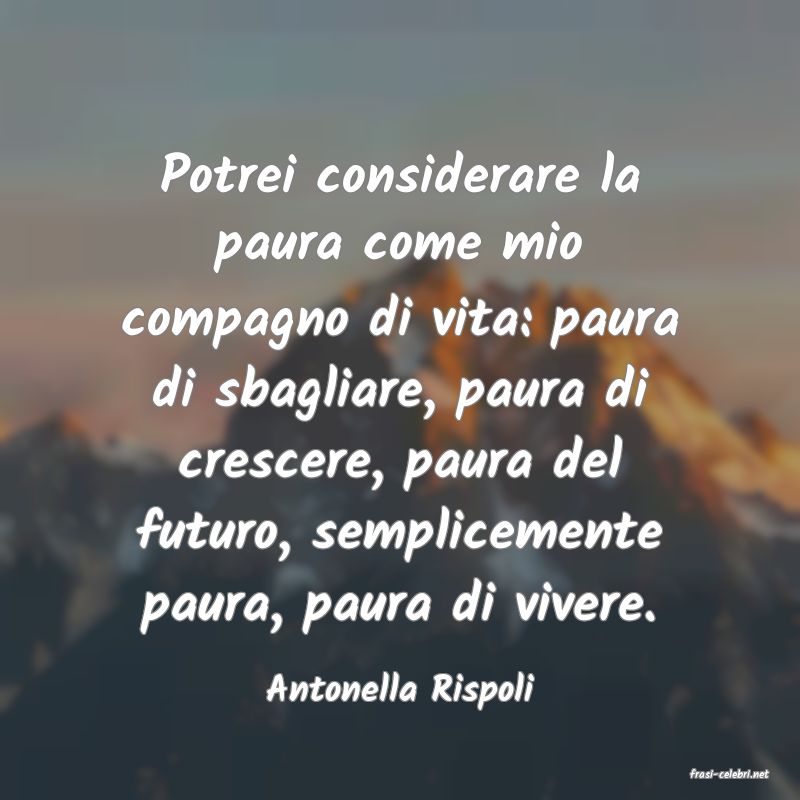 frasi di  Antonella Rispoli
