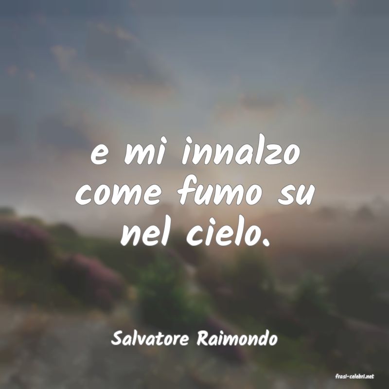 frasi di  Salvatore Raimondo
