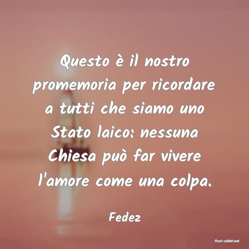 frasi di  Fedez
